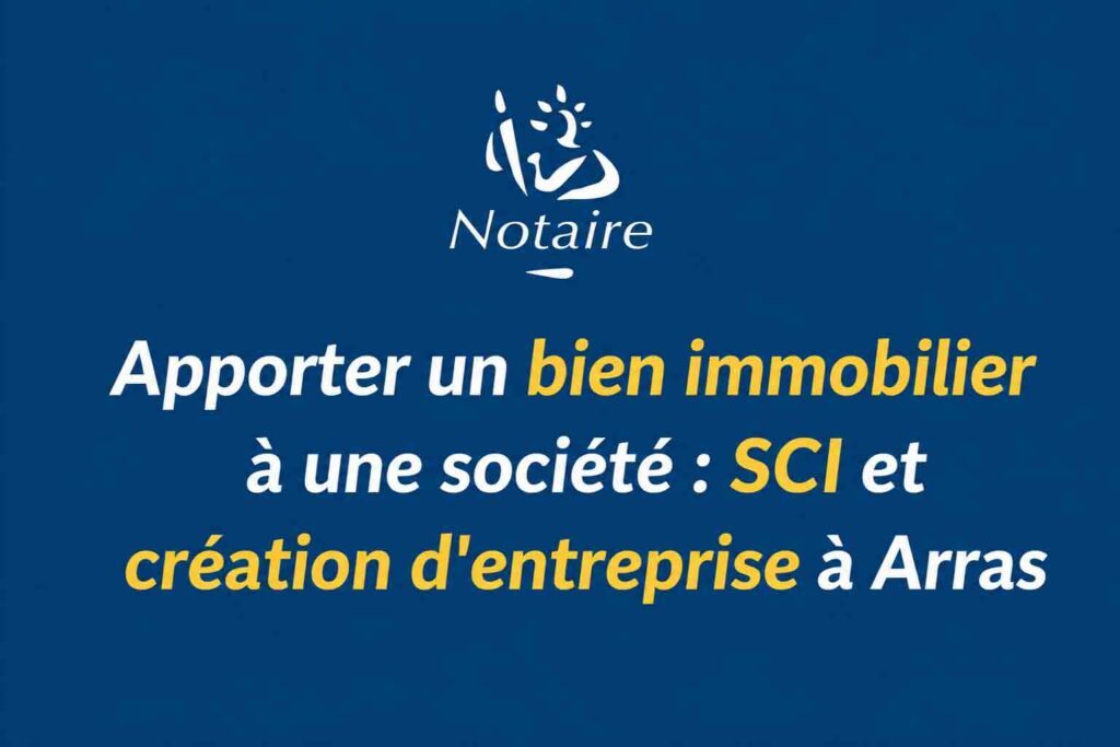 Logo Notaire avec texte Apporter un bien immobilier société SCI création entreprise Arras