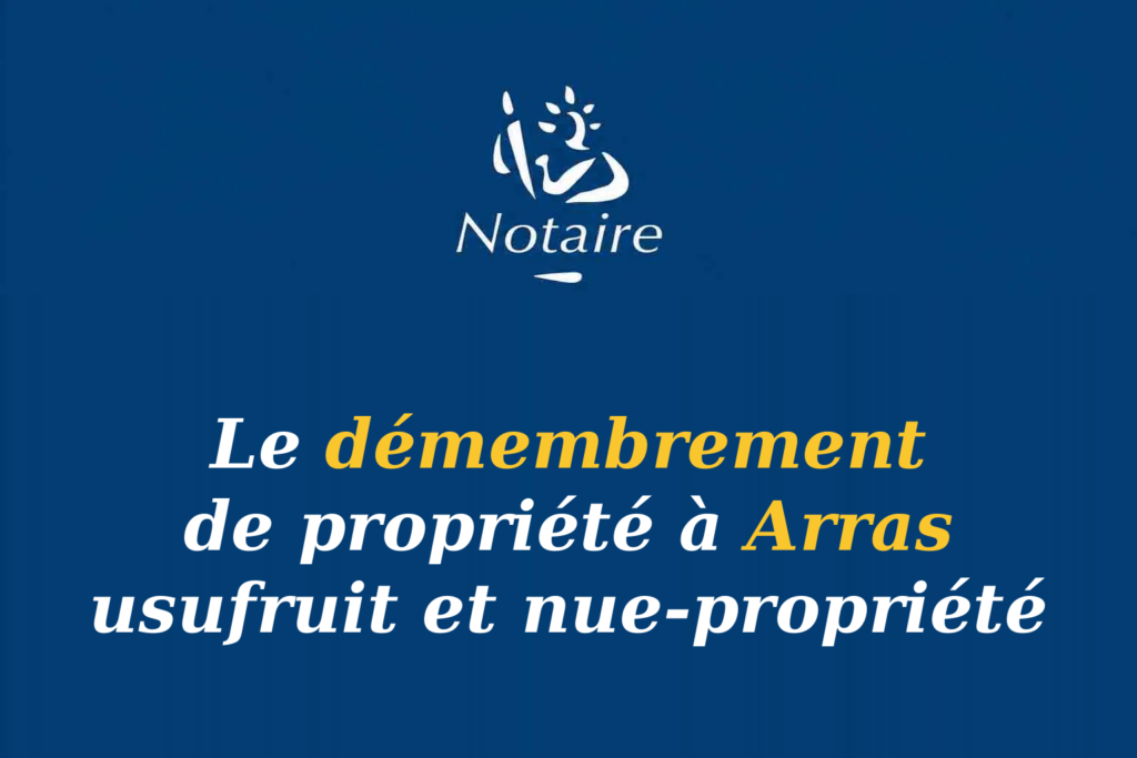 Logo Notaire démembrement propriété Arras usufruit nue-propriété